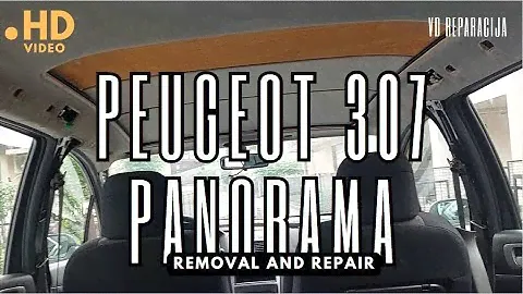 Peugeot 307 panorama panels and headliner, how to remove and repair